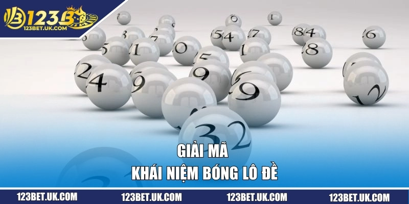 Bóng Lô Đề Là Gì? Giải Mã Về Những Loại Hình Thường Gặp 1 Giải mã khái niệm bóng lô đề