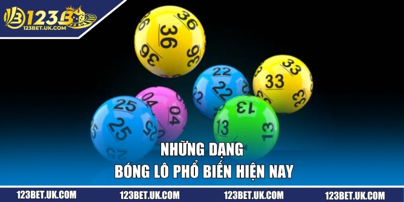 Bóng Lô Đề Là Gì? Giải Mã Về Những Loại Hình Thường Gặp 3 Những dạng bóng lô phổ biến hiện nay