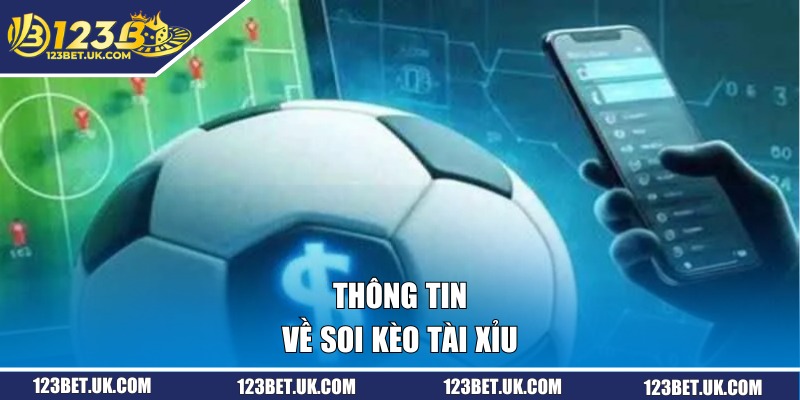 Thông tin về soi kèo tài xỉu